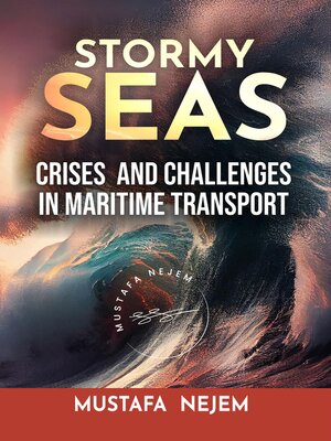 cover image of STORMY SEAS, CRISES & CHALLENGES IN MARITIME TRANSPORT